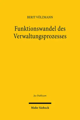 Völzmann |  Funktionswandel des Verwaltungsprozesses | Buch |  Sack Fachmedien