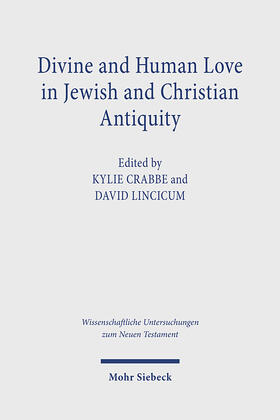 Crabbe / Lincicum |  Divine and Human Love in Jewish and Christian Antiquity | Buch |  Sack Fachmedien