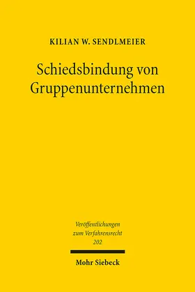 Sendlmeier |  Schiedsbindung von Gruppenunternehmen | Buch |  Sack Fachmedien