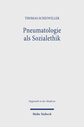 Scheiwiller |  Pneumatologie als Sozialethik | Buch |  Sack Fachmedien