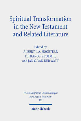 Hogeterp / Tolmie / van der Watt |  Spiritual Transformation in the New Testament and Related Literature | Buch |  Sack Fachmedien