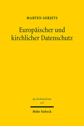 Gerjets |  Europäischer und kirchlicher Datenschutz | Buch |  Sack Fachmedien