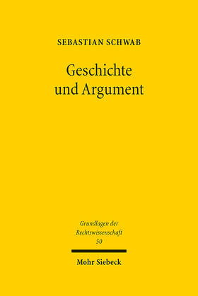 Schwab |  Geschichte und Argument | Buch |  Sack Fachmedien