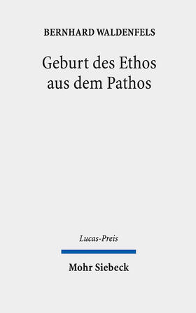 Waldenfels / Weyel |  Geburt des Ethos aus dem Pathos | Buch |  Sack Fachmedien