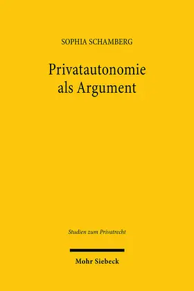 Schamberg |  Privatautonomie als Argument | eBook | Sack Fachmedien