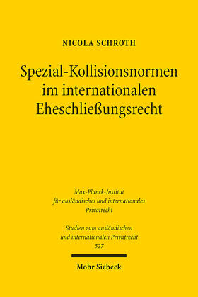 Schroth |  Spezial-Kollisionsnormen im internationalen Eheschließungsrecht | Buch |  Sack Fachmedien