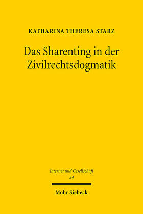 Starz |  Das Sharenting in der Zivilrechtsdogmatik | Buch |  Sack Fachmedien