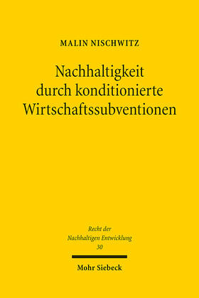 Nischwitz |  Nachhaltigkeit durch konditionierte Wirtschaftssubventionen | eBook | Sack Fachmedien