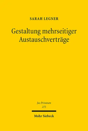 Legner |  Gestaltung mehrseitiger Austauschverträge | eBook | Sack Fachmedien