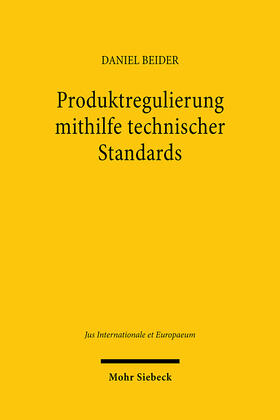 Beider |  Produktregulierung mithilfe technischer Standards | Buch |  Sack Fachmedien