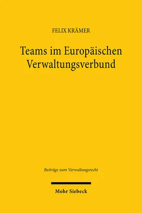 Krämer |  Teams im Europäischen Verwaltungsverbund | Buch |  Sack Fachmedien