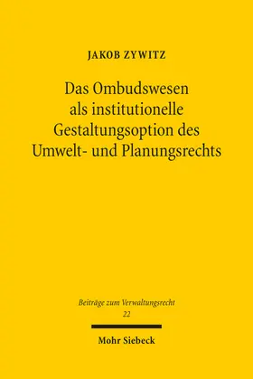 Zywitz |  Das Ombudswesen als institutionelle Gestaltungsoption des Umwelt- und Planungsrechts | eBook | Sack Fachmedien