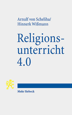 von Scheliha / Wißmann |  Religionsunterricht 4.0 | Buch |  Sack Fachmedien