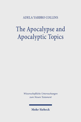 Yarbro Collins |  The Apocalypse and Apocalyptic Topics | Buch |  Sack Fachmedien