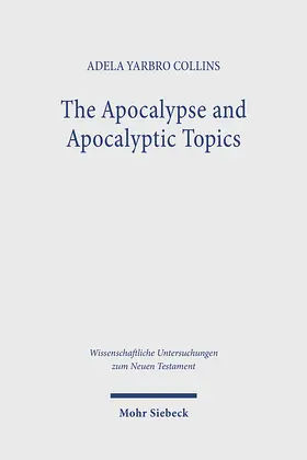 Yarbro Collins |  The Apocalypse and Apocalyptic Topics | eBook | Sack Fachmedien