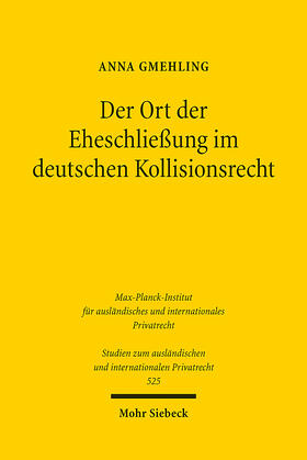 Gmehling |  Der Ort der Eheschließung im deutschen Kollisionsrecht | Buch |  Sack Fachmedien