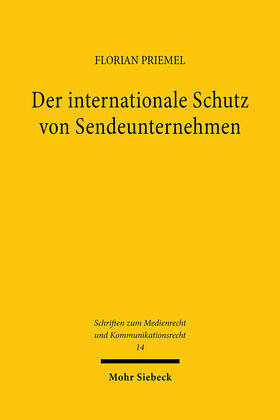 Priemel |  Der internationale Schutz von Sendeunternehmen | Buch |  Sack Fachmedien