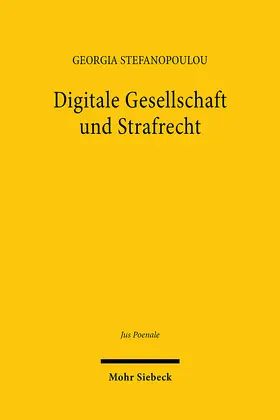 Stefanopoulou |  Digitale Gesellschaft und Strafrecht | Buch |  Sack Fachmedien