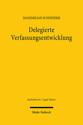 Schneider |  Delegierte Verfassungsentwicklung | Buch |  Sack Fachmedien