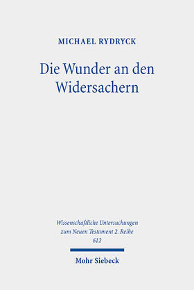 Rydryck | Die Wunder an den Widersachern | Buch | 978-3-16-163789-6 | sack.de