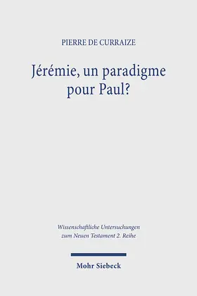 de Curraize |  Jérémie, un paradigme pour Paul? | Buch |  Sack Fachmedien