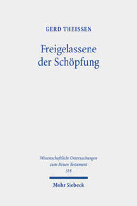 Theißen |  Freigelassene der Schöpfung | eBook | Sack Fachmedien