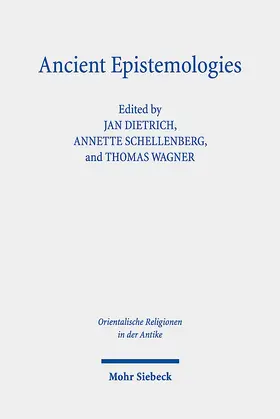 Dietrich / Schellenberg-Lagler / Wagner |  Ancient Epistemologies | Buch |  Sack Fachmedien