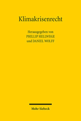 Hellwege / Wolff |  Klimakrisenrecht | Buch |  Sack Fachmedien