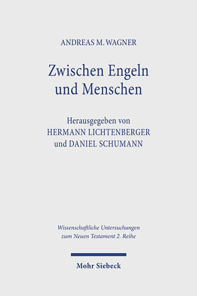 Wagner / Lichtenberger / Schumann |  Zwischen Engeln und Menschen | Buch |  Sack Fachmedien
