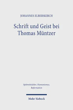 Elberskirch |  Schrift und Geist bei Thomas Müntzer | Buch |  Sack Fachmedien