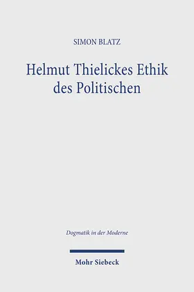 Blatz |  Helmut Thielickes Ethik des Politischen | Buch |  Sack Fachmedien