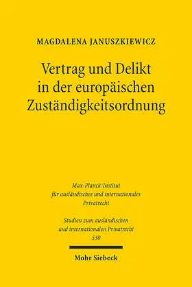 Januszkiewicz |  Vertrag und Delikt in der europäischen Zuständigkeitsordnung | eBook | Sack Fachmedien