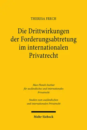 Frech |  Die Drittwirkungen der Forderungsabtretung im internationalen Privatrecht | eBook | Sack Fachmedien