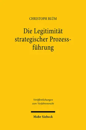 Blüm |  Die Legitimität strategischer Prozessführung | Buch |  Sack Fachmedien