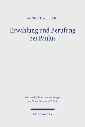 Weippert |  Erwählung und Berufung bei Paulus | Buch |  Sack Fachmedien