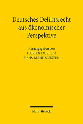 Faust / Schäfer |  Deutsches Deliktsrecht aus ökonomischer Perspektive | eBook | Sack Fachmedien