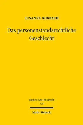 Roßbach |  Das personenstandsrechtliche Geschlecht | Buch |  Sack Fachmedien