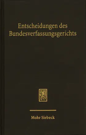 Bundesverfassungsgerichts |  Entscheidungen des Bundesverfassungsgerichts (BVerfGE) | Buch |  Sack Fachmedien