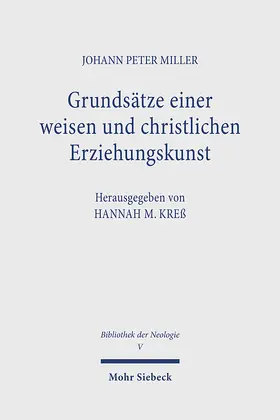 Miller / Kreß |  Grundsätze einer weisen und christlichen Erziehungskunst | Buch |  Sack Fachmedien