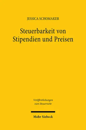 Schomaker |  Steuerbarkeit von Stipendien und Preisen | Buch |  Sack Fachmedien