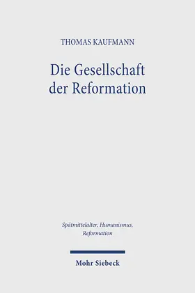 Kaufmann |  Die Gesellschaft der Reformation | Buch |  Sack Fachmedien