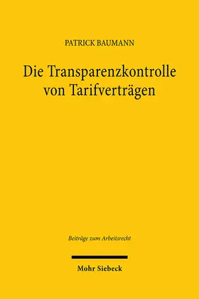 Baumann |  Die Transparenzkontrolle von Tarifverträgen | Buch |  Sack Fachmedien