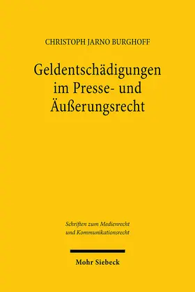 Burghoff |  Geldentschädigungen im Presse- und Äußerungsrecht | Buch |  Sack Fachmedien