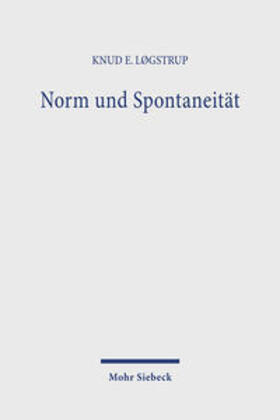 Løgstrup |  Norm und Spontaneität | Buch |  Sack Fachmedien