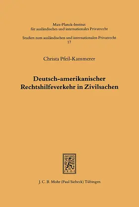 Pfeil-Kammerer |  Deutsch-amerikanischer Rechtshilfeverkehr in Zivilsachen | Buch |  Sack Fachmedien