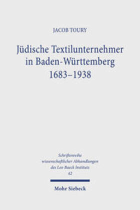 Toury | Jüdische Textilunternehmer in Baden-Württemberg 1683-1938 | Buch | 978-3-16-744824-3 | sack.de