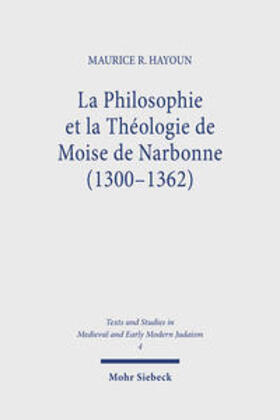 Hayoun |  La Philosophie et la Théologie de Moise de Narbonne (1300-1362) | Buch |  Sack Fachmedien