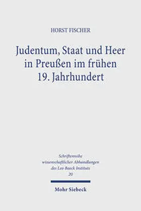 Fischer | Judentum, Staat und Heer in Preußen im frühen 19. Jahrhundert | Buch | 978-3-16-828322-5 | sack.de