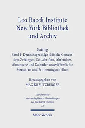 Kreutzberger |  Leo Baeck Institute New York Bibliothek und Archiv. Katalog | Buch |  Sack Fachmedien