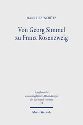 Liebeschütz |  Von Georg Simmel zu Franz Rosenzweig | Buch |  Sack Fachmedien